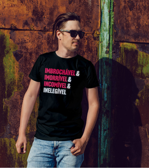 Imbrochável Imorrível Incomível Inelegível T-Shirt