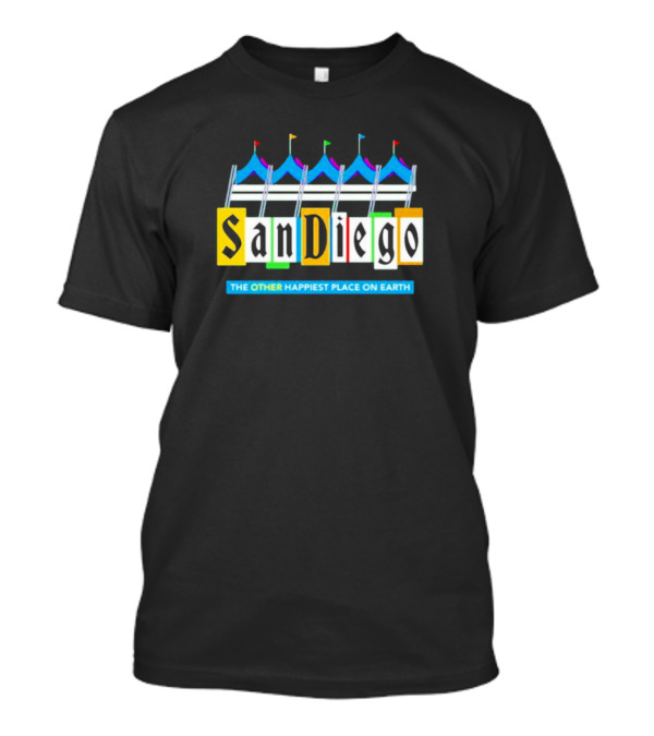San Diego The Other Happiest Place On Earth Fun Fair T-Shirt