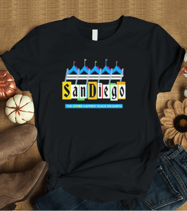San Diego The Other Happiest Place On Earth Fun Fair T-Shirt