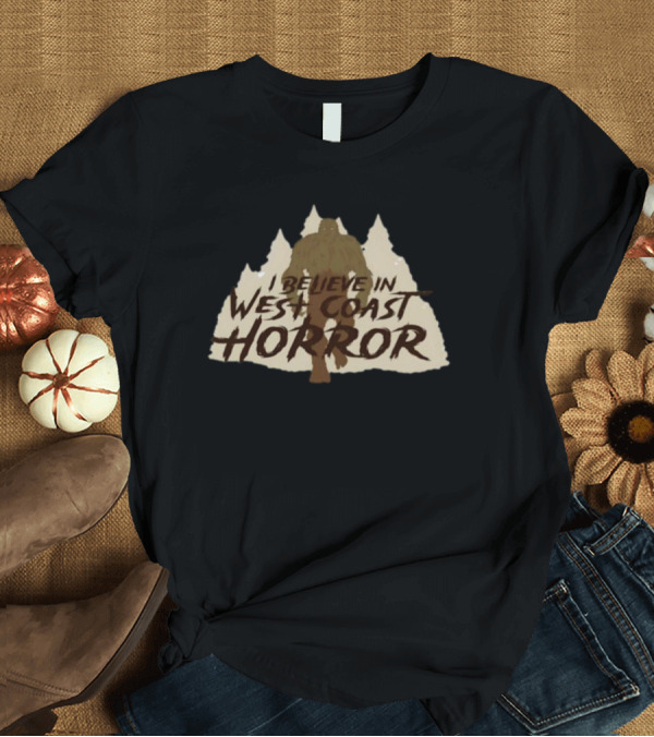 Sasquatch I Believe In West Coast Horror With Forest Background T-Shirt