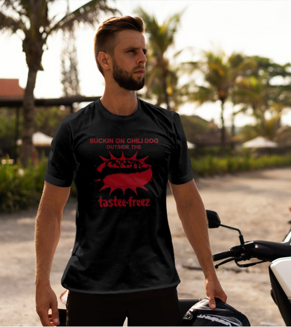 Suckin On Chili Dog Outside The Tastee Freez With Red Hot Dog T-Shirt