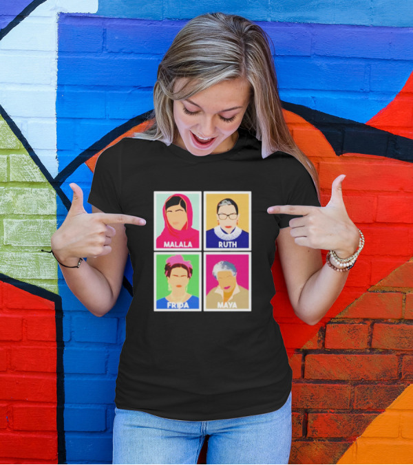 Malala Ruth Frida Maya Icons Of Strength And Influence T-Shirt