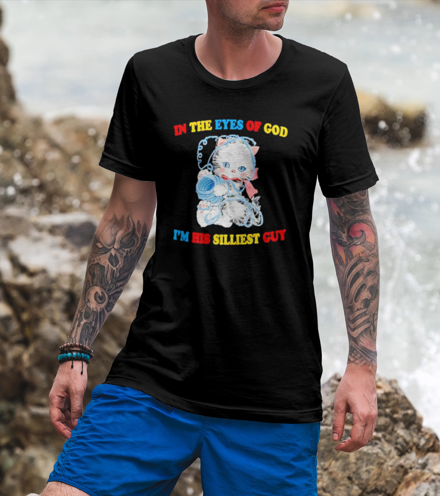 IN THE EYES OF GOD I'M HIS SILLIEST GUY Cat With Yarn Playful T-Shirt