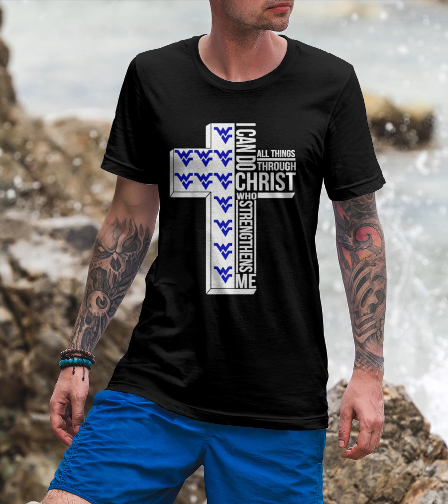 West Virginia Mountaineers I Can Do All Things Through Christ Who Strengthens Me Cross T-Shirt