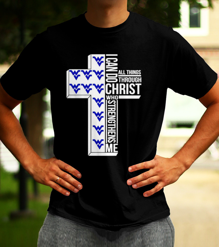 West Virginia Mountaineers I Can Do All Things Through Christ Who Strengthens Me Cross T-Shirt