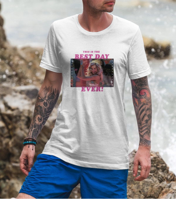 This Is The Best Day Ever Barbie T-Shirt