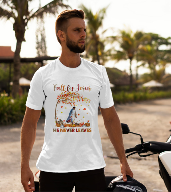 Fall For Jesus He Never Leaves Autumn Leaves And Pumpkins T-Shirt