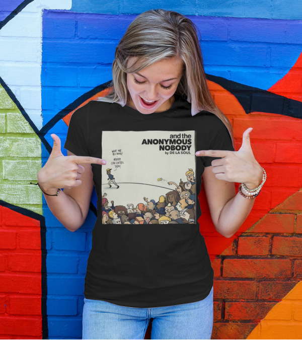 Nobody Can Control De La Soul And The Anonymous Nobody Cartoon Crowd T-Shirt
