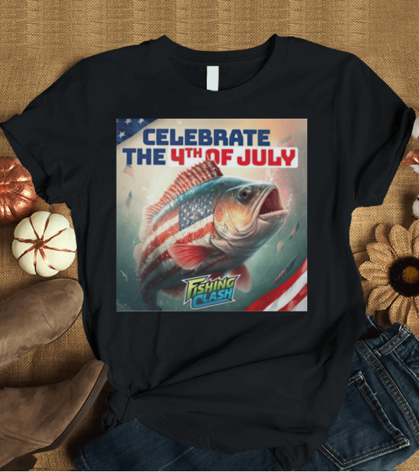 Celebrate The 4th Of July Fishing Clash With Patriotic Fish And American Flags T-Shirt