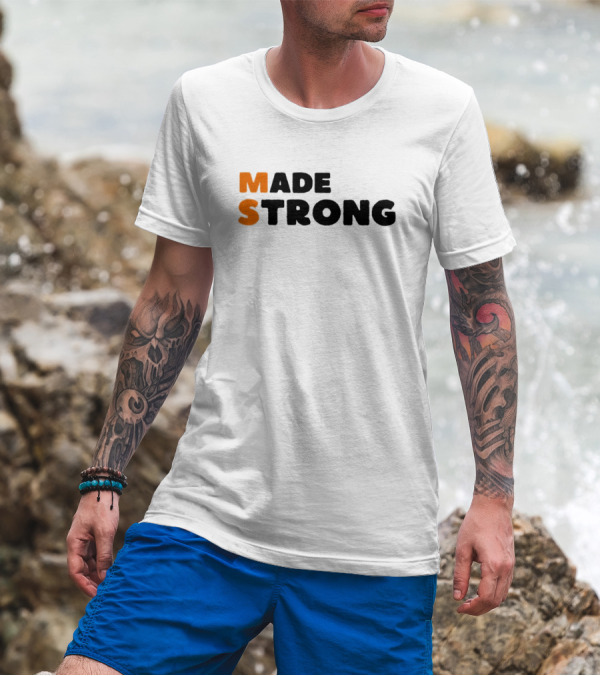 Made Strong T-Shirt