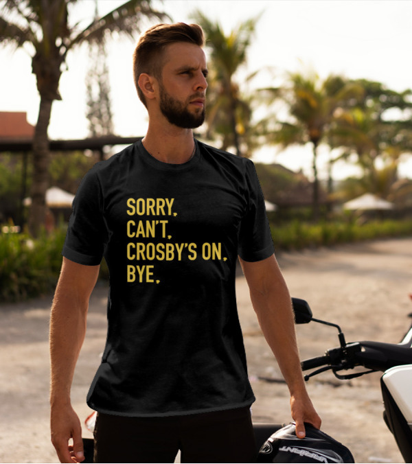 Sidney Crosby Sorry Can’t Crosby’s On Bye T-Shirt