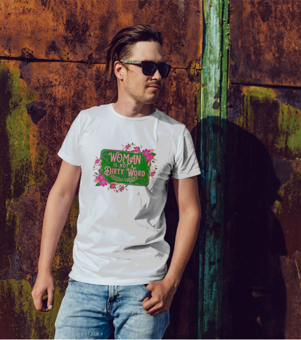 WOMAN IS NOT A DIRTY WORD Pink Floral Feminist Typography T-Shirt