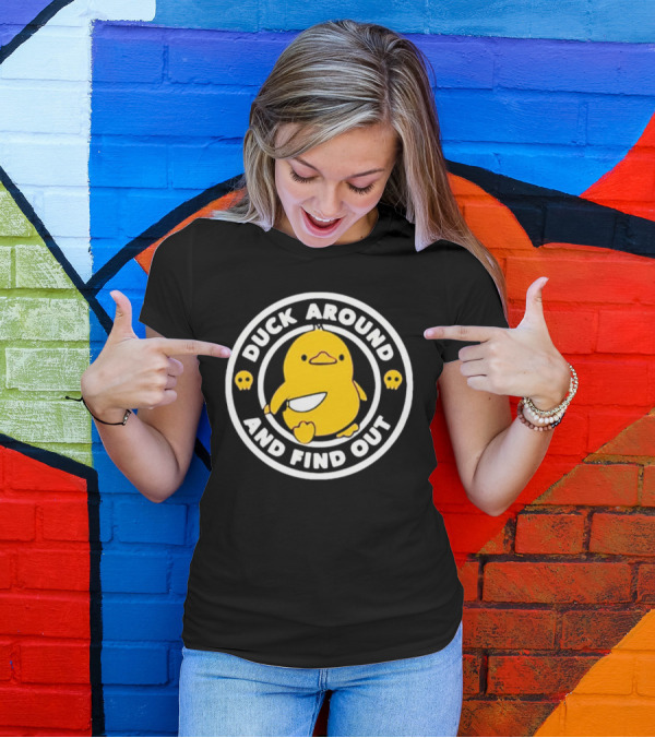 Duck Around And Find Out Cute Yellow Duck With Skulls T-Shirt