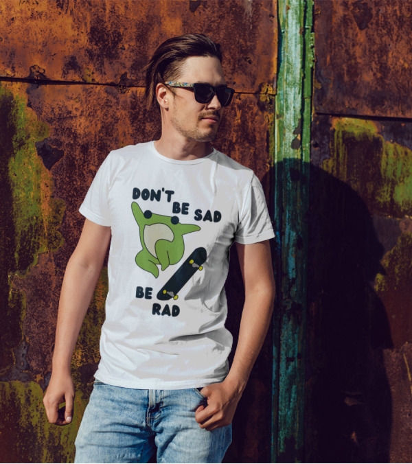 Frog Don't Be Sad Be Rad Skateboard T-Shirt