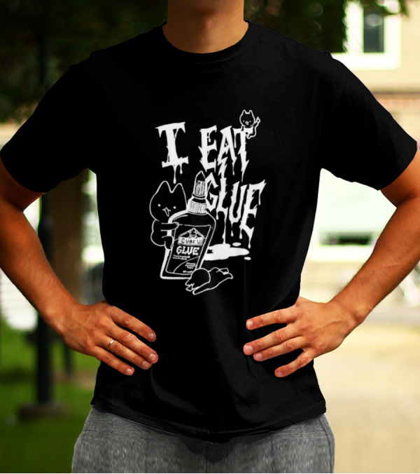 I Eat Glue Cube Glue Cats Quirky Humor T-Shirt