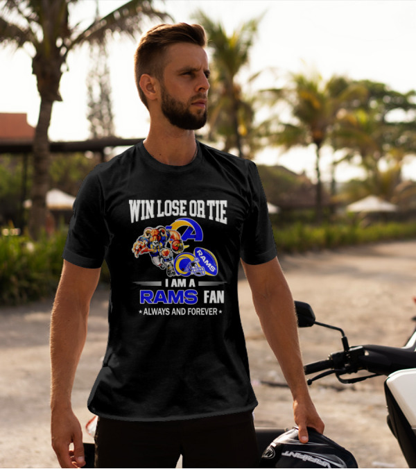 Win Lose Or Tie Los Angeles Rams Fan Always And Forever T-Shirt