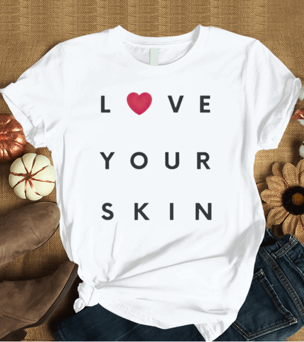 Love Your Skin Heart T-Shirt