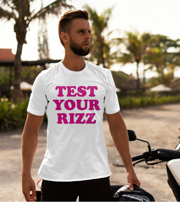 TEST YOUR RIZZ T-Shirt