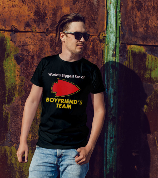 World’s Biggest Fan Of Boyfriend’s Team Arrowhead T-Shirt