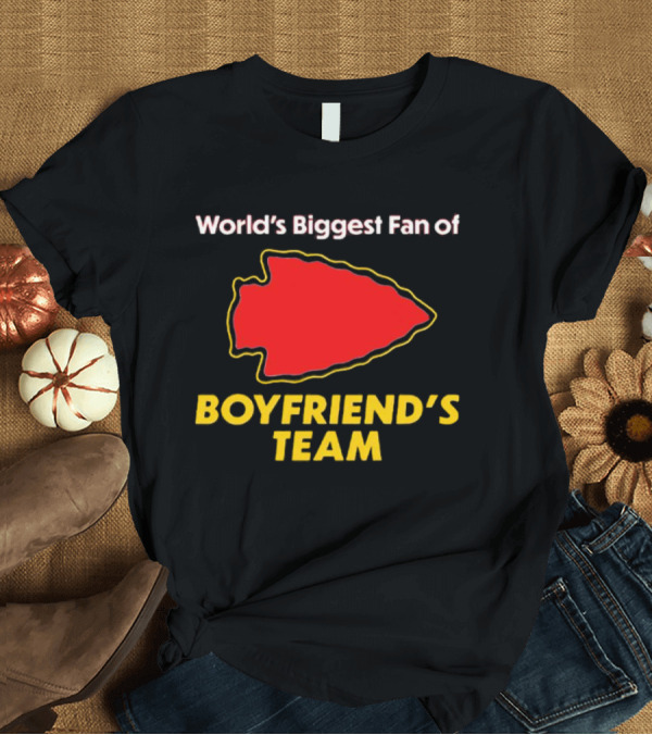 World’s Biggest Fan Of Boyfriend’s Team Arrowhead T-Shirt