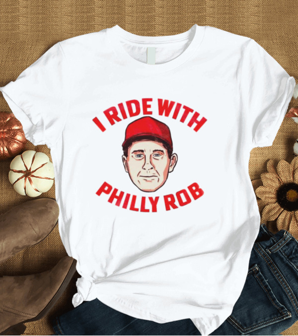 I Ride With Philly Rob Red Cap T-Shirt
