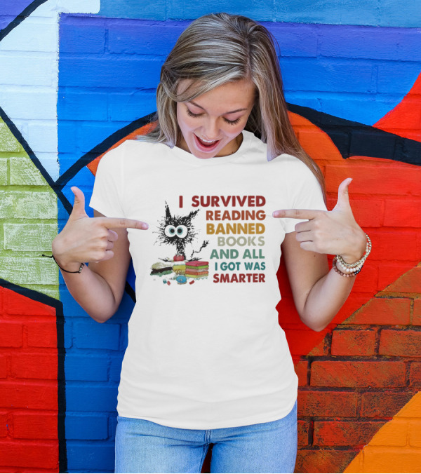 I Survived Reading Banned Books And All I Got Was Smarter Cat With Books T-Shirt