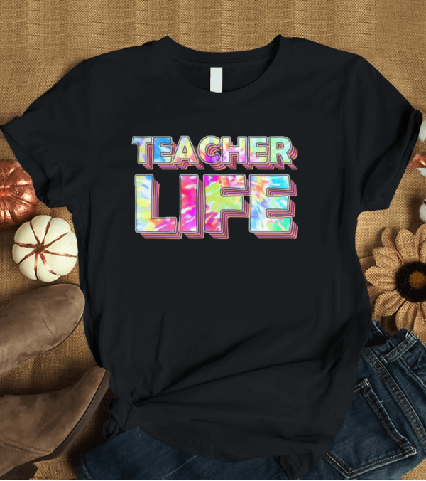 TEACHER LIFE Tie-Dye 3D Text Vibrant Colors T-Shirt