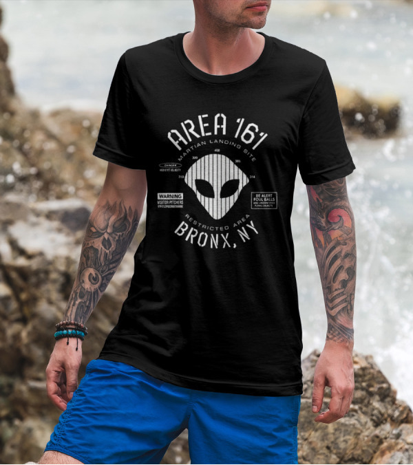 Area 161 Martian Landing Site Restricted Area Warning Bronx NY Alien Foul Balls Danger T-Shirt