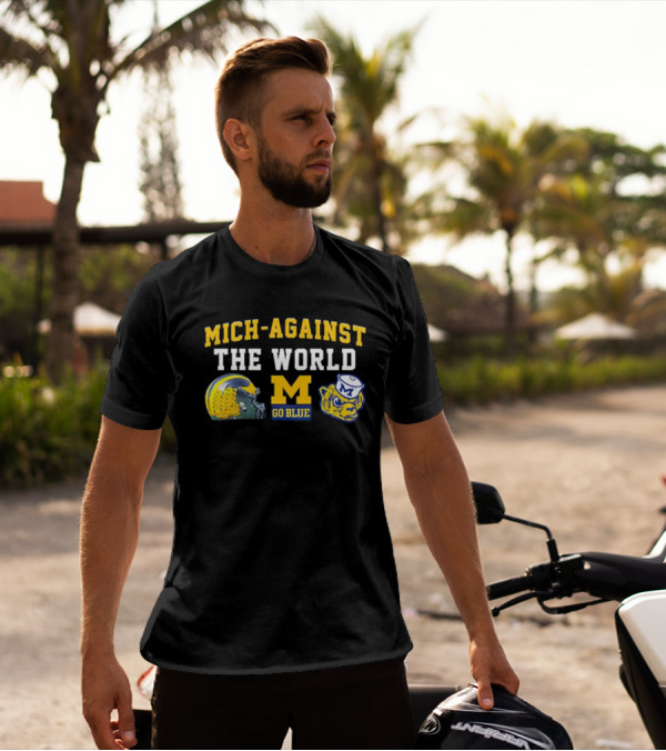 Mich-Against The World Go Blue M Helmet Wolverine M Go Blue T-Shirt