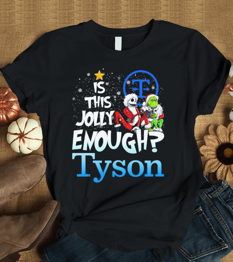 Is This Jolly Enough Jack Skellington And Grinch Tyson T-Shirt
