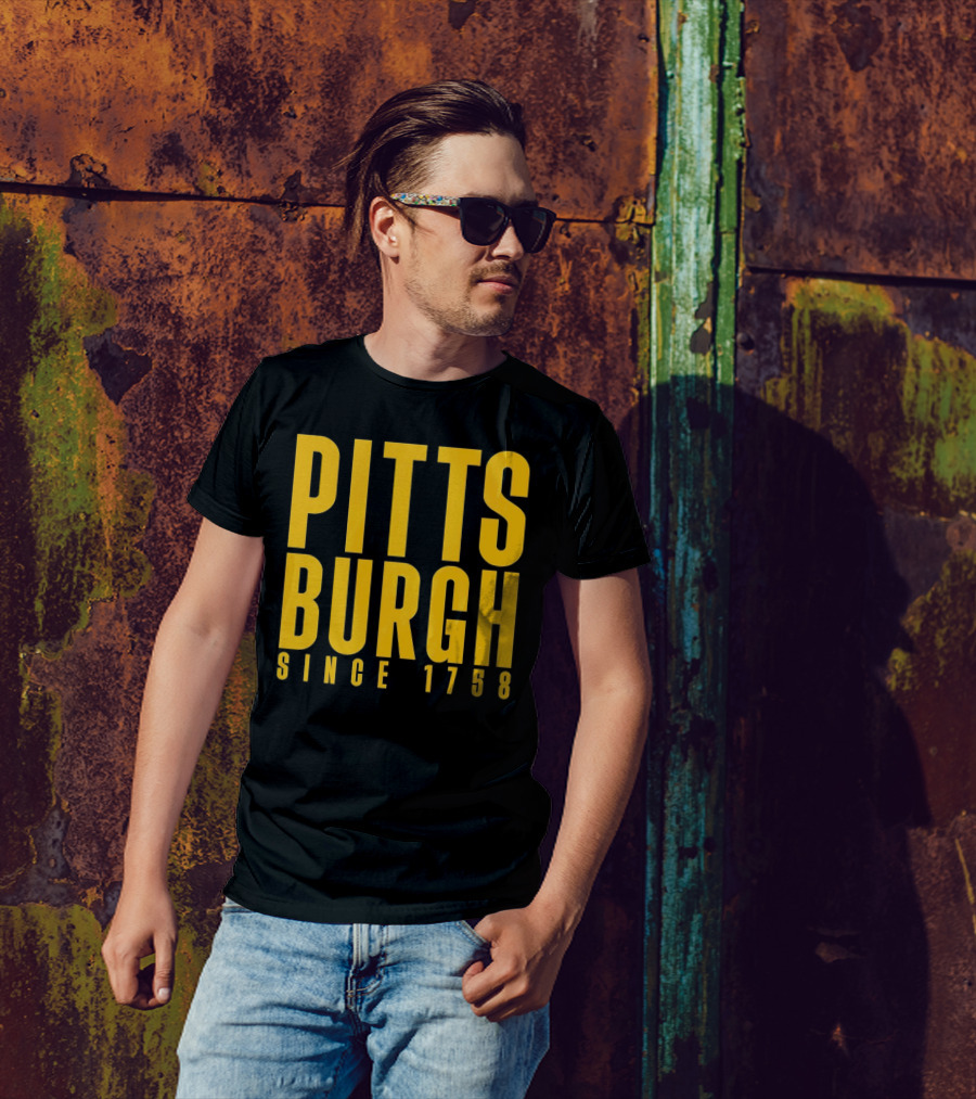 Pittsburgh Since 1758 T-Shirt