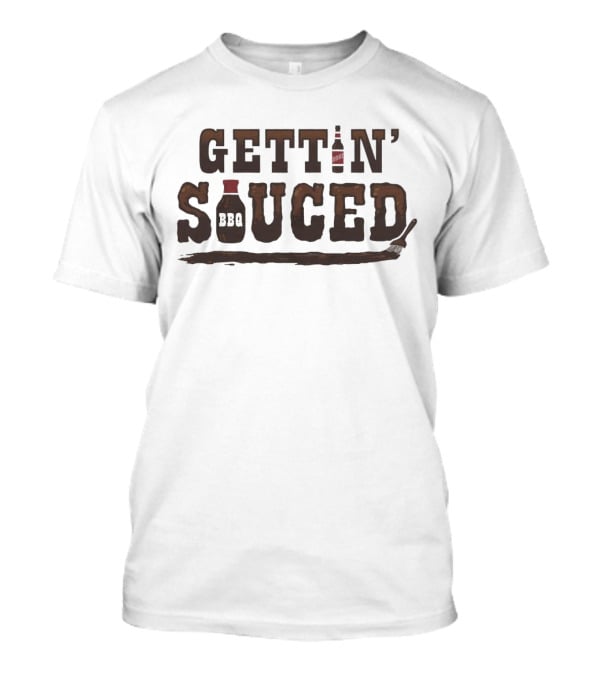 GETTIN’ BOOZE BBQ SAUCED T-Shirt