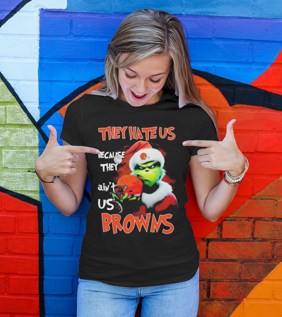 Grinch Santa Hat Browns Helmet They Hate Us Because They Ain't Us Christmas T-Shirt
