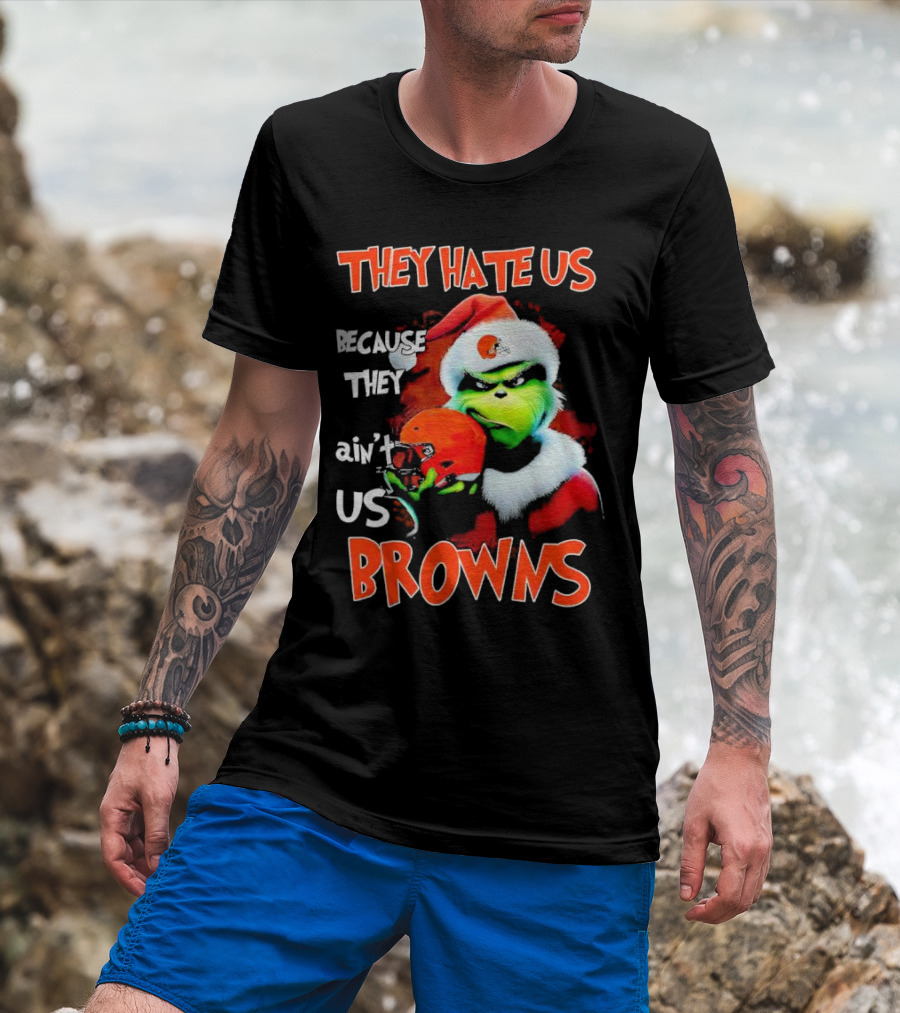 Grinch Santa Hat Browns Helmet They Hate Us Because They Ain't Us Christmas T-Shirt