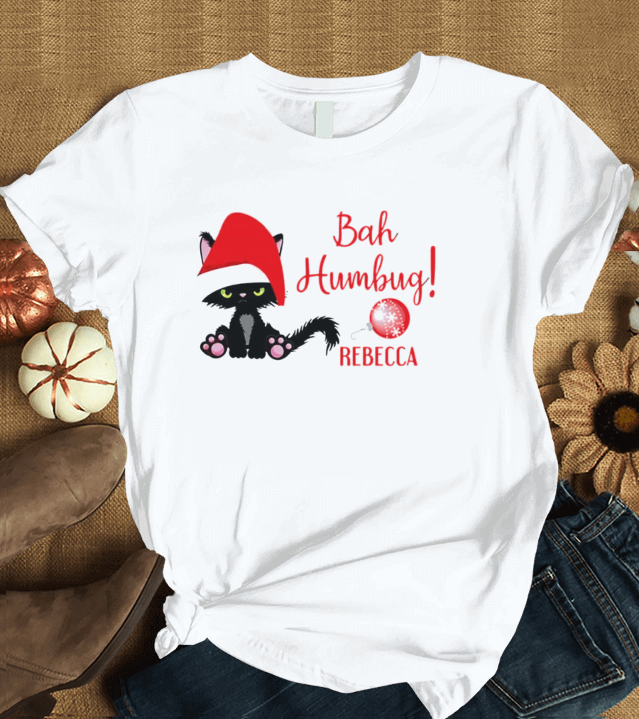 Santa Black Cat Bah Humbug Xmas Custom Name Rebecca T-Shirt