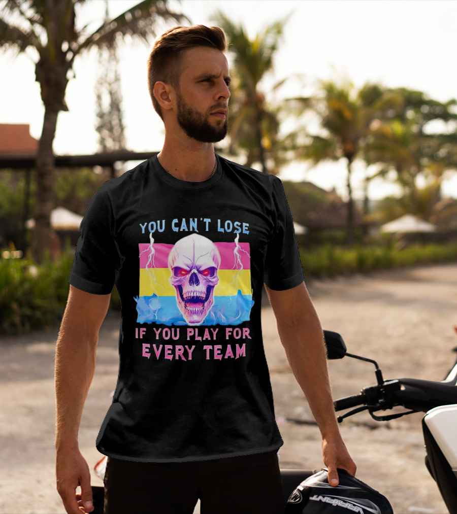 You Can't Lose If You Play For Every Team Skull With Pansexual Flag And Lightning T-Shirt