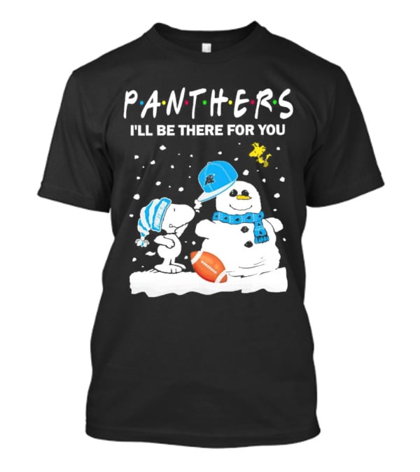 Snoopy And Snowman With Panthers I'll Be There For You Christmas Football T-Shirt