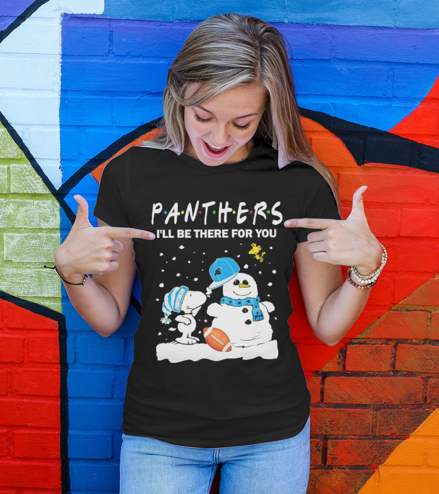 Snoopy And Snowman With Panthers I'll Be There For You Christmas Football T-Shirt