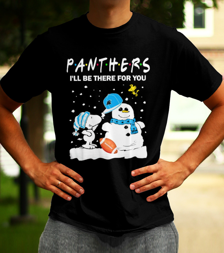 Snoopy And Snowman With Panthers I'll Be There For You Christmas Football T-Shirt