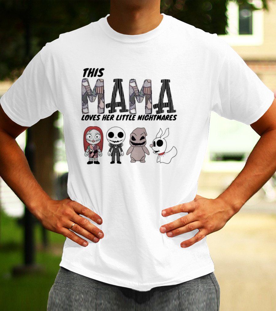 This Mama Loves Her Little Nightmares The Nightmare Before Christmas Sally Jack Zero Oogie T-Shirt