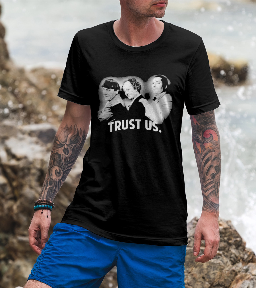 Three Stooges Trust Us Classic Trio Comedy T-Shirt