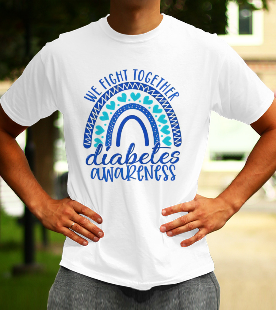 We Fight Together Diabetes Awareness Blue Heart Rainbow T-Shirt