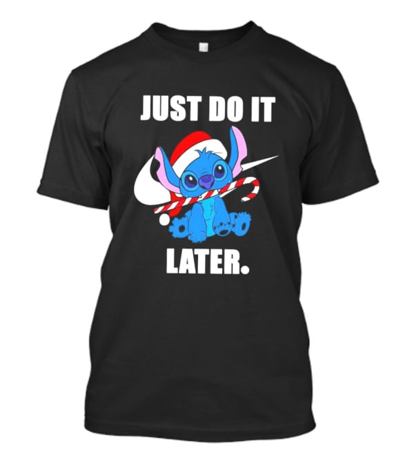 Santa Stitch Just Do It Later Christmas T-Shirt