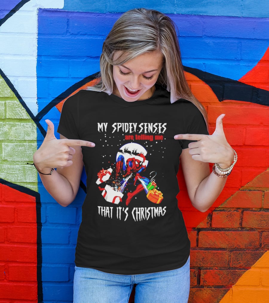 My Spidey Senses Are Telling Me That It's Christmas T-Shirt