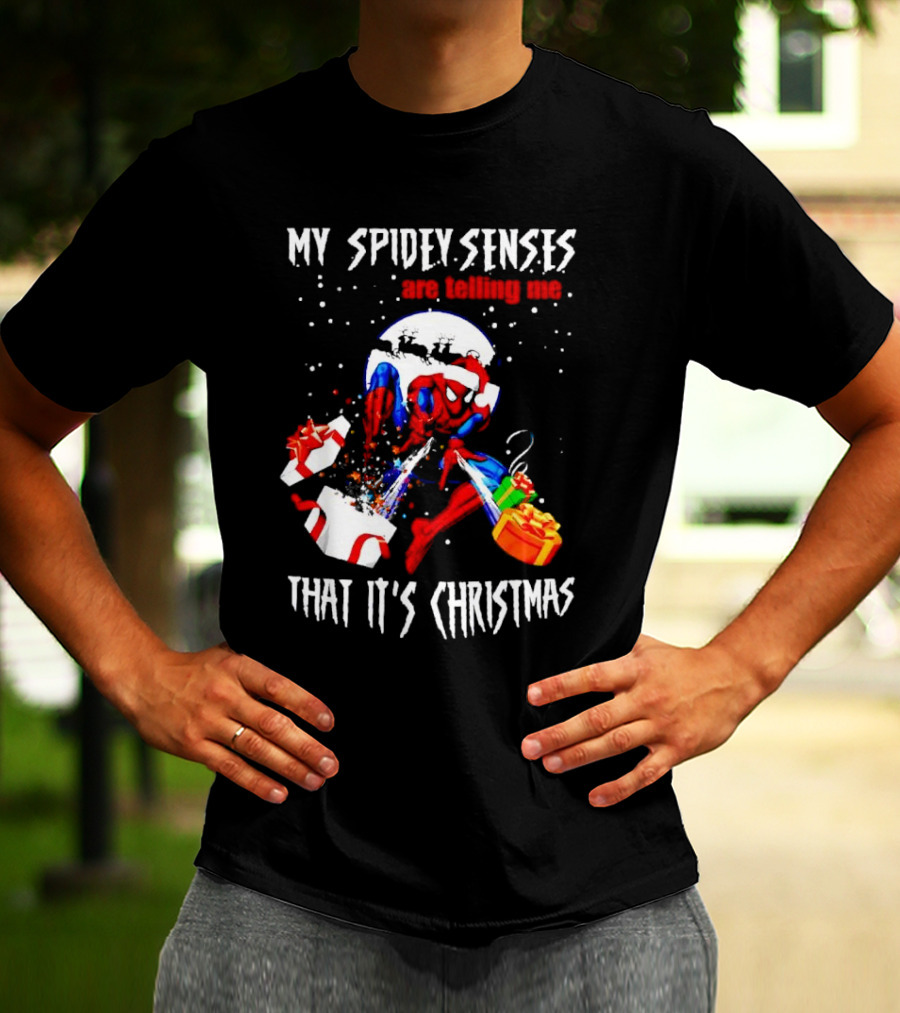 My Spidey Senses Are Telling Me That It's Christmas T-Shirt