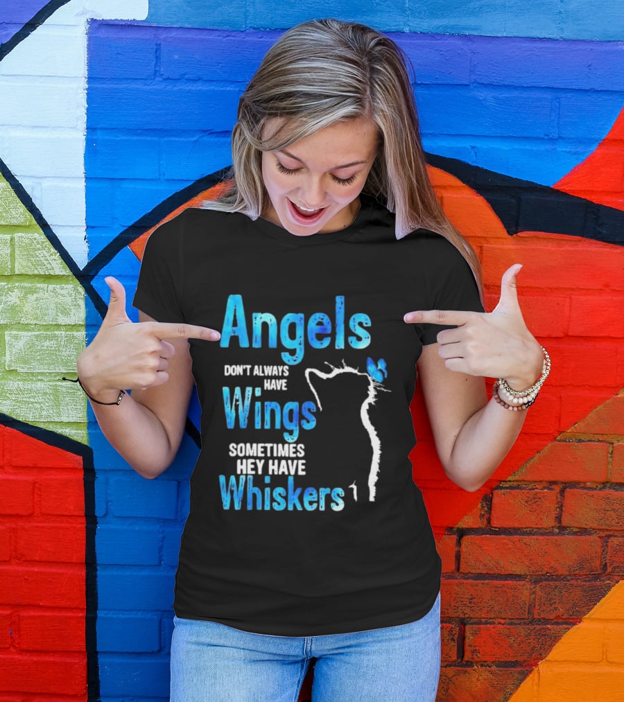 Angels Don't Always Have Wings Sometimes They Have Whiskers Cat Silhouette Butterfly T-Shirt