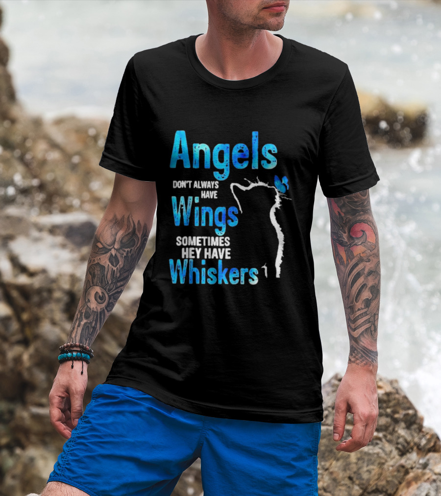 Angels Don't Always Have Wings Sometimes They Have Whiskers Cat Silhouette Butterfly T-Shirt