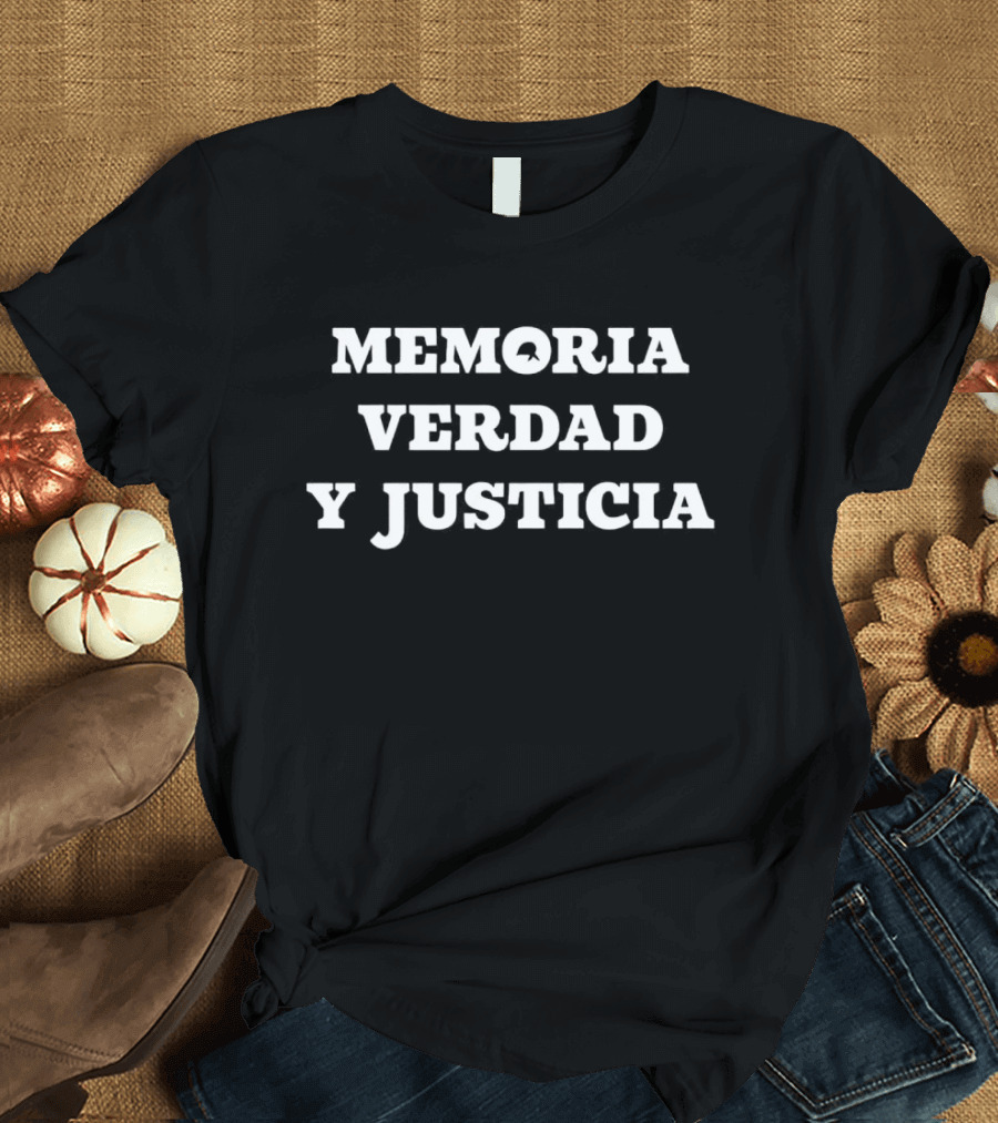 Memoria Verdad Y Justicia Movement For Truth And Justice T-Shirt