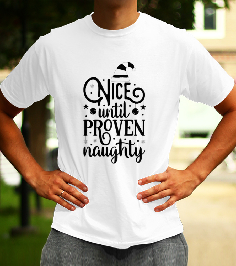 Nice Until Proven Naughty Xmas Santa Hat Stars T-Shirt