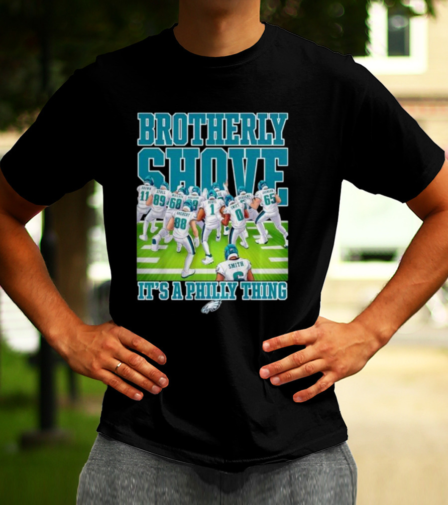Brotherly Shove Football Team It's A Philly Thing T-Shirt
